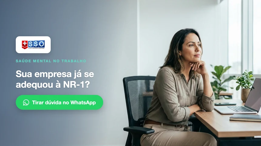 Sua empresa já se adequou à NR-1? Tire sua dúvida sobre riscos psicossociais com a SSO no WhatsApp