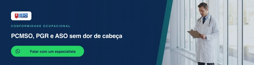 PCMSO, PGR, ASO e laudos NR sem dor de cabeça: fale com um especialista da SSO